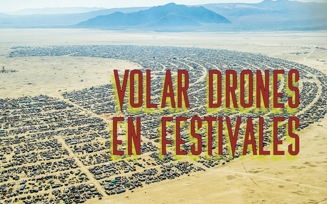 Volar drones en festivales